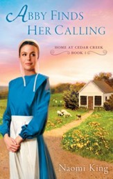 Abby Finds Her Calling: Home at Cedar Creek, Book One - eBook