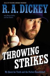 Throwing Strikes: My Quest for Truth and the Perfect Knuckleball - eBook