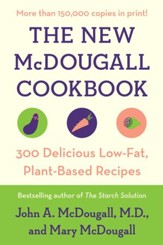 The New McDougall Cookbook: 300 Delicious Ultra-Low-Fat Recipes - eBook