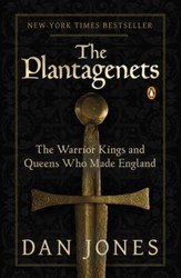 The Plantagenets: The Warrior Kings and Queens Who Made England - eBook