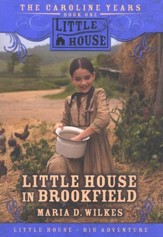Little House in Brookfield, The Caroline Years #1