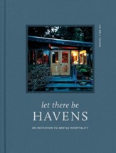 Let There Be Havens: An Invitation to Gentle Hospitality