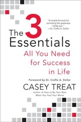 The 3 Essentials: All You Need for Success in Life - eBook