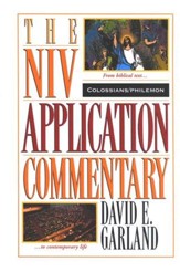 Colossians & Philemon: NIV Application Commentary [NIVAC]