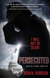 Persecuted: I Will Not Be Silent - eBook