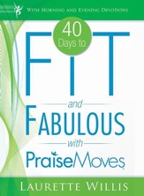 40 Days to Fit and Fabulous with PraiseMoves - eBook