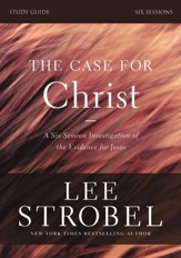 The Case for Christ Study Guide Revised Edition: Investigating the Evidence for Jesus - eBook