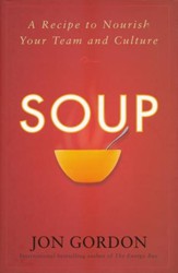 Soup: A Recipe to Nourish Your Team and Culture