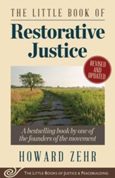 Little Book Of Restorative Justice, Revised And Updated