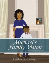 Michael's Family Vision: One Family under God - eBook