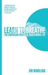 Learn to Breathe: The Surprising Path to a Transformed Life - eBook