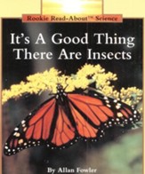 It's A Good Thing There Are Insects