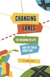 Changing Lanes: The Meaning to Life and the Truth about God - eBook