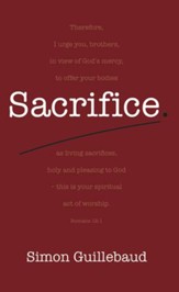 Sacrifice: Costly grace and glorious privilege - eBook
