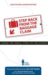 Step Back From the Baggage Claim: Healthcare Leader Edition / Digital original - eBook