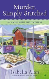 Murder, Simply Stitched: An Amish Quilt Shop Mystery - eBook