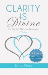 Clarity Is Divine: The Light of His Love Revealed - eBook