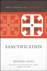 Sanctification [New Studies in Dogmatics]