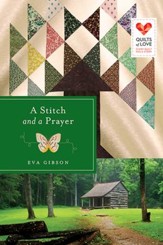 A Stitch and a Prayer: Quilts of Love Series - eBook
