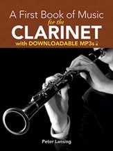 A First Book of Music for the Clarinet with Downloadable MP3s