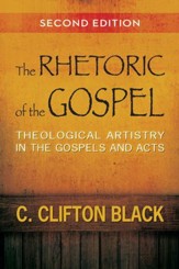 The Rhetoric of the Gospel, Second Edition: Theological Artistry in the Gospels and Acts - eBook