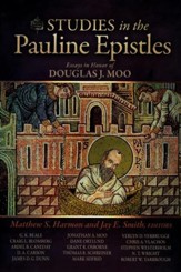 Studies in the Pauline Epistles: Essays in Honor of Douglas J. Moo