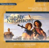Who is My Neighbor? MP3 CD