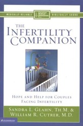 The Infertility Companion: Hope and  Help for Couples Facing Infertility