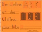Des Lettres et des Chiffres pour Moi  Student Workbook (Grade K)