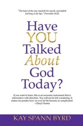 Have You Talked about God Today? - eBook
