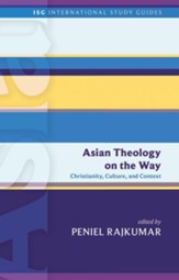 Asian Theology on the Way: Christianity, Culture, and Context