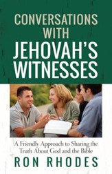 Conversations with Jehovah's Witnesses: A Friendly Approach to Sharing the Truth About God and the Bible - eBook