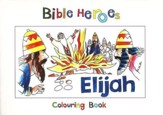 Bible Heroes Coloring Book: Elijah