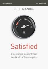 Satisfied Study Guide: Discovering Contentment in a World of Consumption - eBook