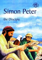 Simon Peter-The Disciple: A Bibletime Book