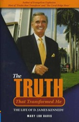 The Truth that Transformed Me: The Life of D. James Kennedy - Slightly Imperfect