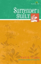 Surrender Your Guilt: flourishing faith: devotional studies to fit your life - eBook