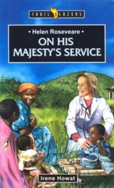 Helen Roseveare: On His Majesty's Service