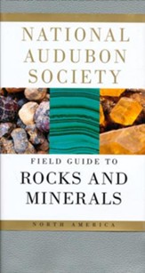 National Audubon Society Field Guide  to North American Rocks and Minerals