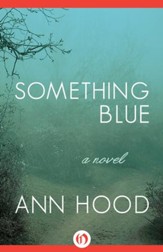 Something Blue: A Novel - eBook