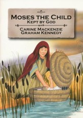 Moses the Child: Kept by God