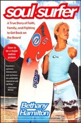 Soul Surfer: A True Story of Faith, Family, and   Fighting to Get Back on the Board
