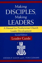 Making Disciples, Making Leaders-Leader Guide, Second Edition: A Manual for Presbyterian Church Leader Development - Slightly Imperfect