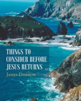 Things To Consider Before Jesus Returns - eBook