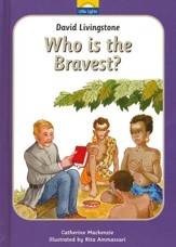 David Livingstone: Who Is the Bravest?
