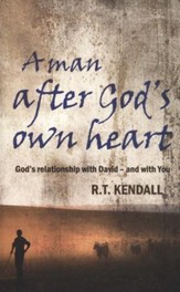 A Man After God's Own Heart: God's Relationship with David--and with You