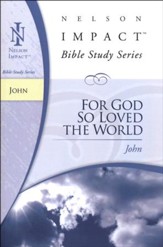 John, Nelson Impact Bible Study Series