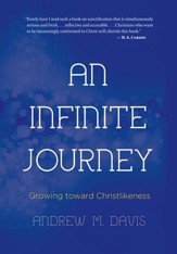 An Infinite Journey: Growing toward Christlikeness - eBook