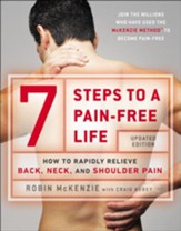 7 Steps to a Pain-Free Life: How to Rapidly Relieve Back, Neck, and Shoulder Pain - eBook