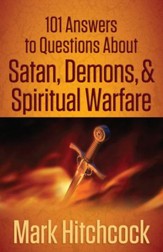 101 Answers to Questions About Satan, Demons, and Spiritual Warfare - eBook